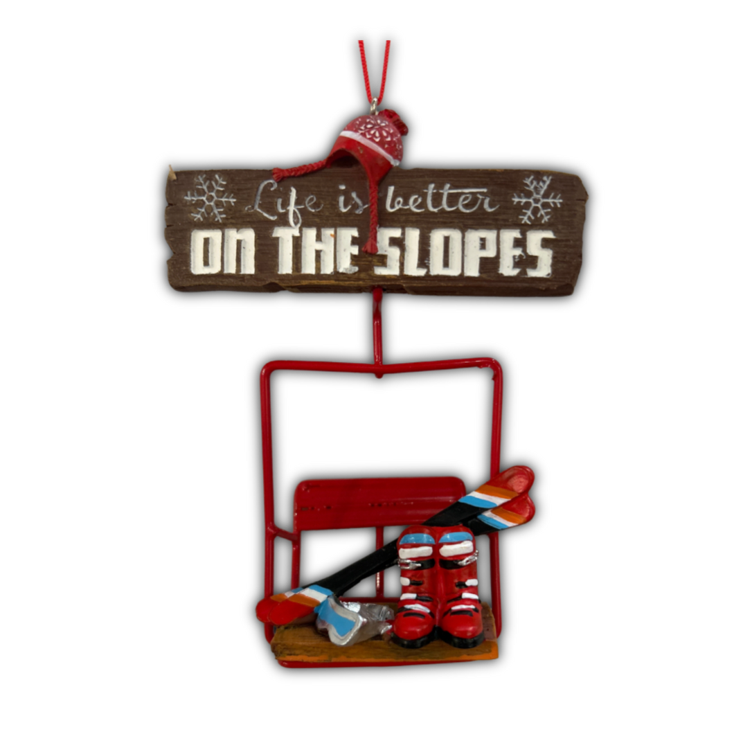 Life Is Better On The Slopes Ornament